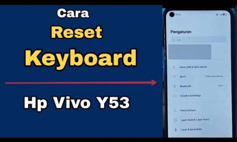CARA RESET KEYBOARD HP VIVO Y53 CARA RESET KEYBOARD HP VIVO Y53