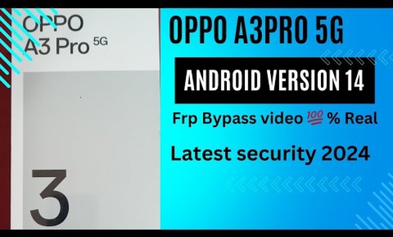 Oppo A3 Pro 5G Frp Bypass Video Android Version 14 | Oppo A3 Pro 5G Frp Bypass Video Android Version 14 |