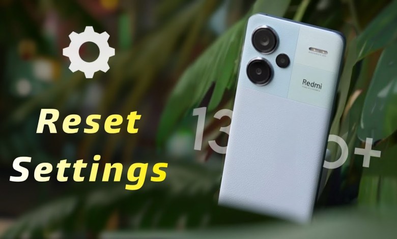 Redmi Note 13 Pro Plus: How to Reset Settings | Redmi Redmi Note 13 Pro Plus: How to Reset Settings | Redmi