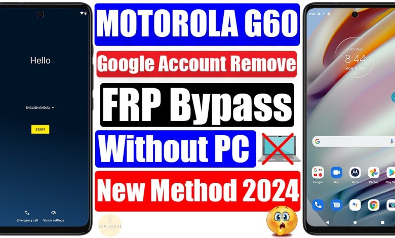 Unlocking Tool: How to Bypass FRP on MOTO G60 and Remove Google Account Without Any Hassle Unlocking Tool: How to Bypass FRP on MOTO G60 and Remove Google Account Without Any Hassle