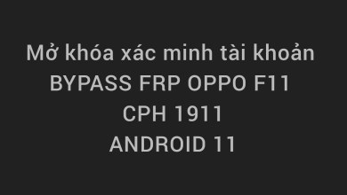 OPPO F11 Account Verification Unlock – BYPASS FRP OPPO OPPO F11 Account Verification Unlock – BYPASS FRP OPPO