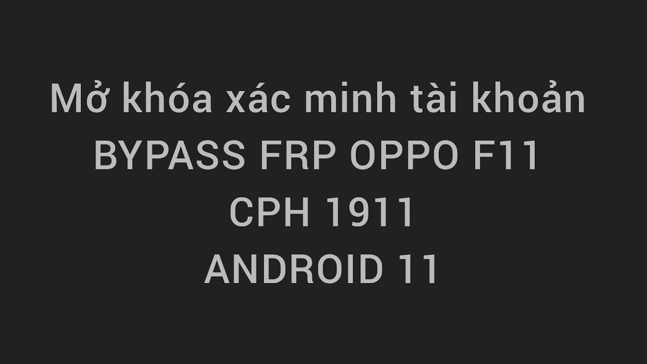 OPPO F11 Account Verification Unlock – BYPASS FRP OPPO OPPO F11 Account Verification Unlock – BYPASS FRP OPPO
