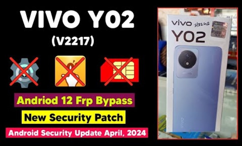 Vivo Y02 (V2217) Frp bypass Android 12 | Google Account Vivo Y02 (V2217) Frp bypass Android 12 | Google Account