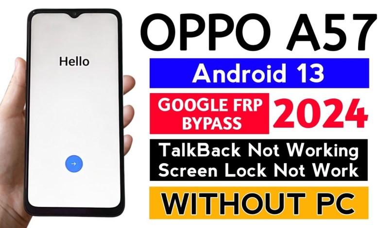 Oppo A57 (CPH2387) Gmail Frp Bypass Android 13 WITHOUT Oppo A57 (CPH2387) Gmail Frp Bypass Android 13 WITHOUT