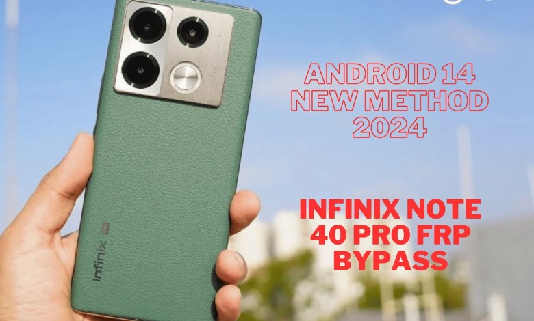 Uncover the Latest Method for Bypassing FRP on Infinix Note 40 Pro with Android 14 Uncover the Latest Method for Bypassing FRP on Infinix Note 40 Pro with Android 14