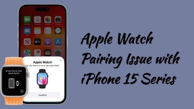 Apple Watch won’t Pair with new iPhone 15, 15 Pro & 15 Apple Watch won’t Pair with new iPhone 15, 15 Pro & 15