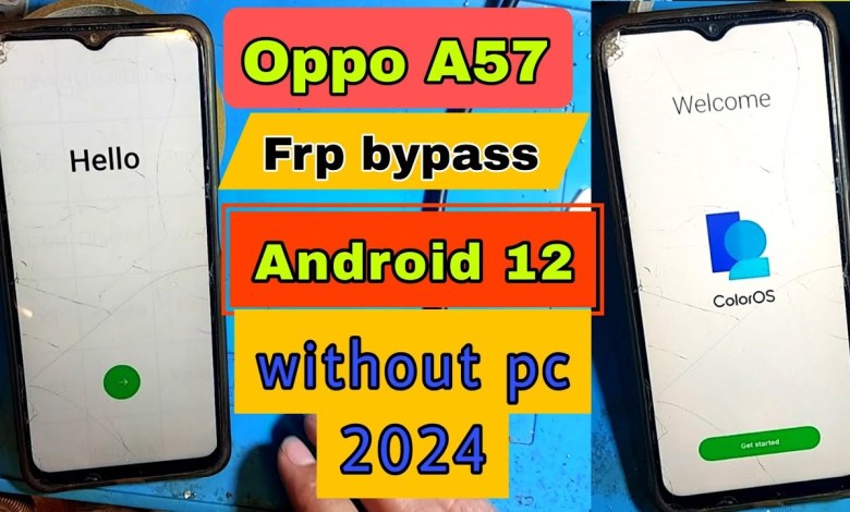 Oppo A57 Frp Bypass Android 12 Without pc 2024 | Oppo Oppo A57 Frp Bypass Android 12 Without pc 2024 | Oppo