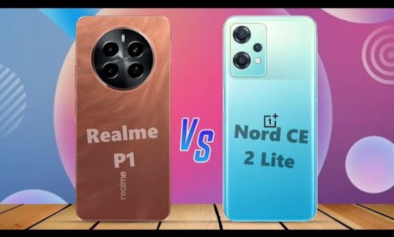 Realme P1 vs OnePlus Nord CE 2 Lite 5G Full Realme P1 vs OnePlus Nord CE 2 Lite 5G Full