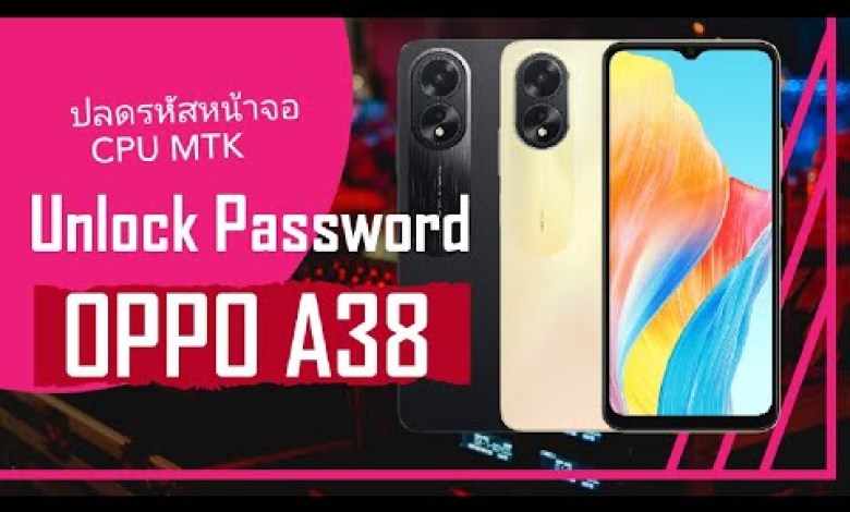Unlock FRP and password OPPO A38 by Unlock Tool Unlock FRP and password OPPO A38 by Unlock Tool