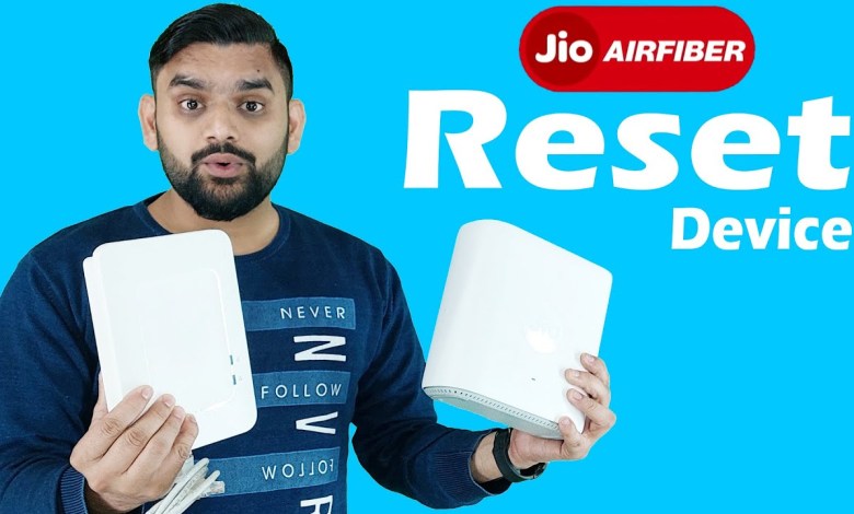 Jio AirFiber Reset Device | Jio AriFiber Details | Jio Jio AirFiber Reset Device | Jio AriFiber Details | Jio