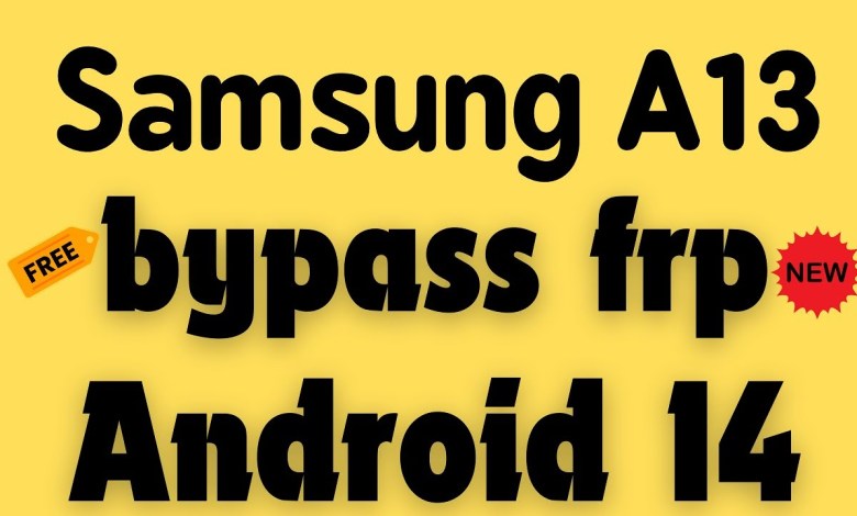 Samsung a13 frp bypass unlock tool Android 14 by Samsung a13 frp bypass unlock tool Android 14 by