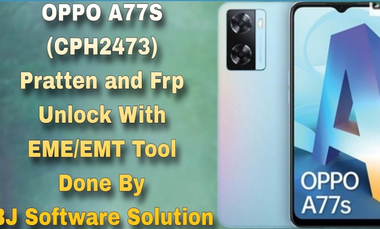 OPPO A77S CPH2473 Pratten and Frp Unlock With EME/EMT OPPO A77S CPH2473 Pratten and Frp Unlock With EME/EMT