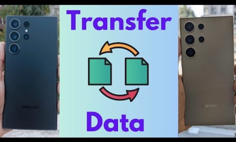 How to Transfer Data From Old Samsung Phone to New How to Transfer Data From Old Samsung Phone to New