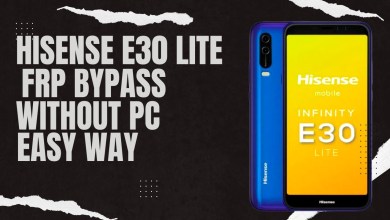 Hisense E30 Lite Frp Bypass without PC Easy Hisense E30 Lite Frp Bypass without PC Easy