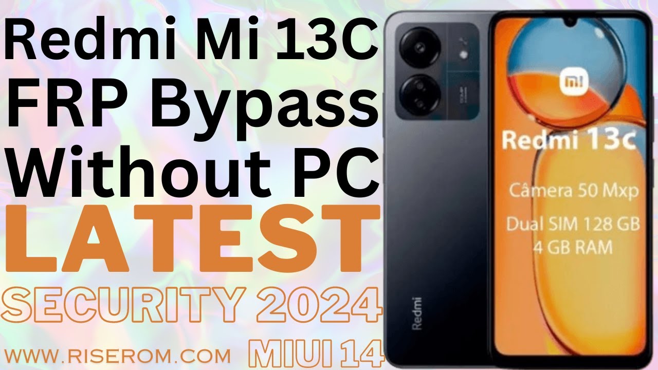 Xiaomi Redmi 13 / 13C / 13PRO FRP Bypass miui 14 | Mi Xiaomi Redmi 13 / 13C / 13PRO FRP Bypass miui 14 | Mi