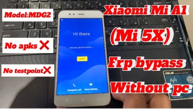 Model:MDG2 Xiaomi Mi A1(Mi 5X) frp google account Model:MDG2 Xiaomi Mi A1(Mi 5X) frp google account