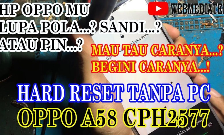 FORGET OPPO A58 CPH2577 HARD RESET PATTERN WITHOUT PC GUARANTEED FORGET OPPO A58 CPH2577 HARD RESET PATTERN WITHOUT PC GUARANTEED