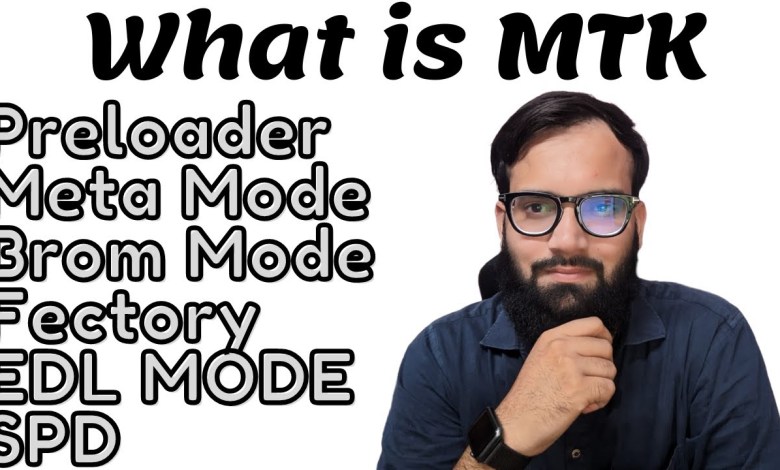 What Is MTK Preloader , Brom Mode , Meta Mode , Force What Is MTK Preloader , Brom Mode , Meta Mode , Force