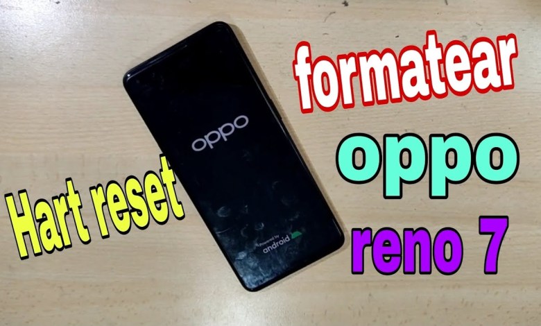 How to format an oppo reno 7 / Hart reset OPPO RENO How to format an oppo reno 7 / Hart reset OPPO RENO