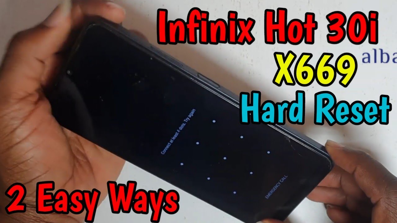 All Infinix Hot 30i X669 Hard Reset Pattern Unlock 2 All Infinix Hot 30i X669 Hard Reset Pattern Unlock 2