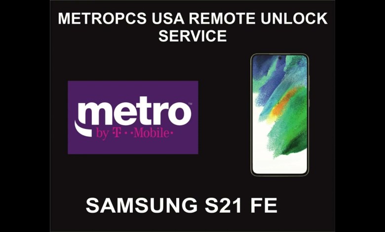 MetroPCS USA Remote Unlock Service, Samsung S21 FE, 5G MetroPCS USA Remote Unlock Service, Samsung S21 FE, 5G