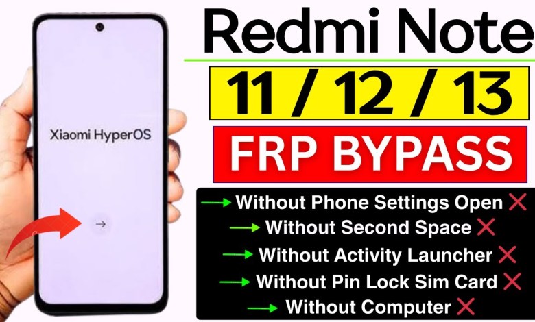 Unlocking Secrets: Bypass FRP on Redmi Note 11/12/13 with HyperOs—No PC Needed! Unlocking Secrets: Bypass FRP on Redmi Note 11/12/13 with HyperOs—No PC Needed!