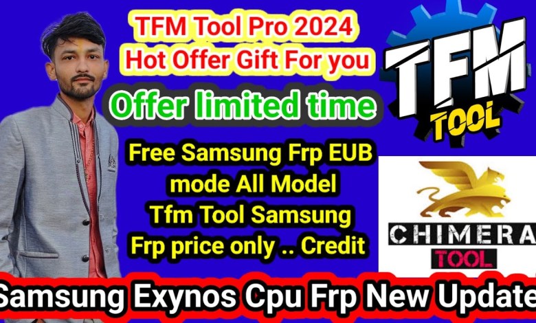Samsung Frp New Update || Chimera Tool New Update & TFM Samsung Frp New Update || Chimera Tool New Update & TFM
