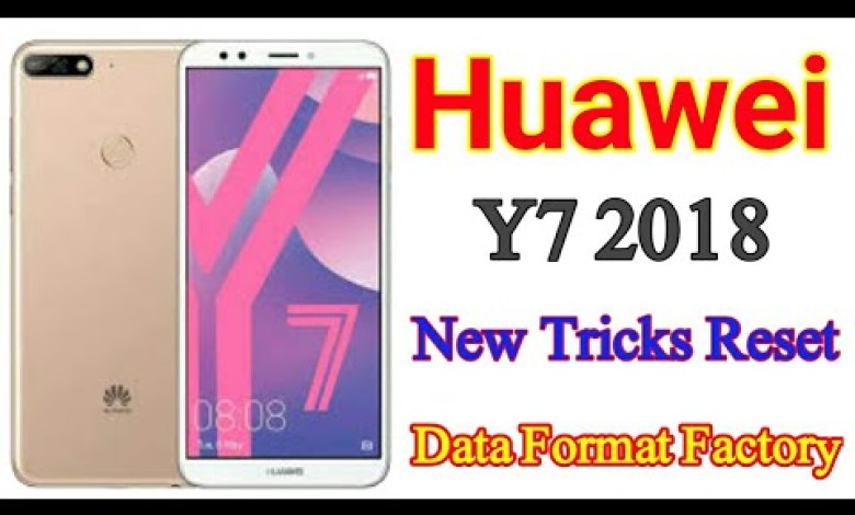 How to Reset Huawei y7 2018 / Before Reset How to Reset Huawei y7 2018 / Before Reset