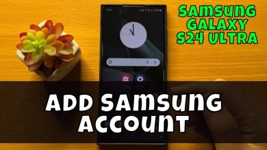 Samsung Galaxy S24 Ultra How To Add Samsung Samsung Galaxy S24 Ultra How To Add Samsung