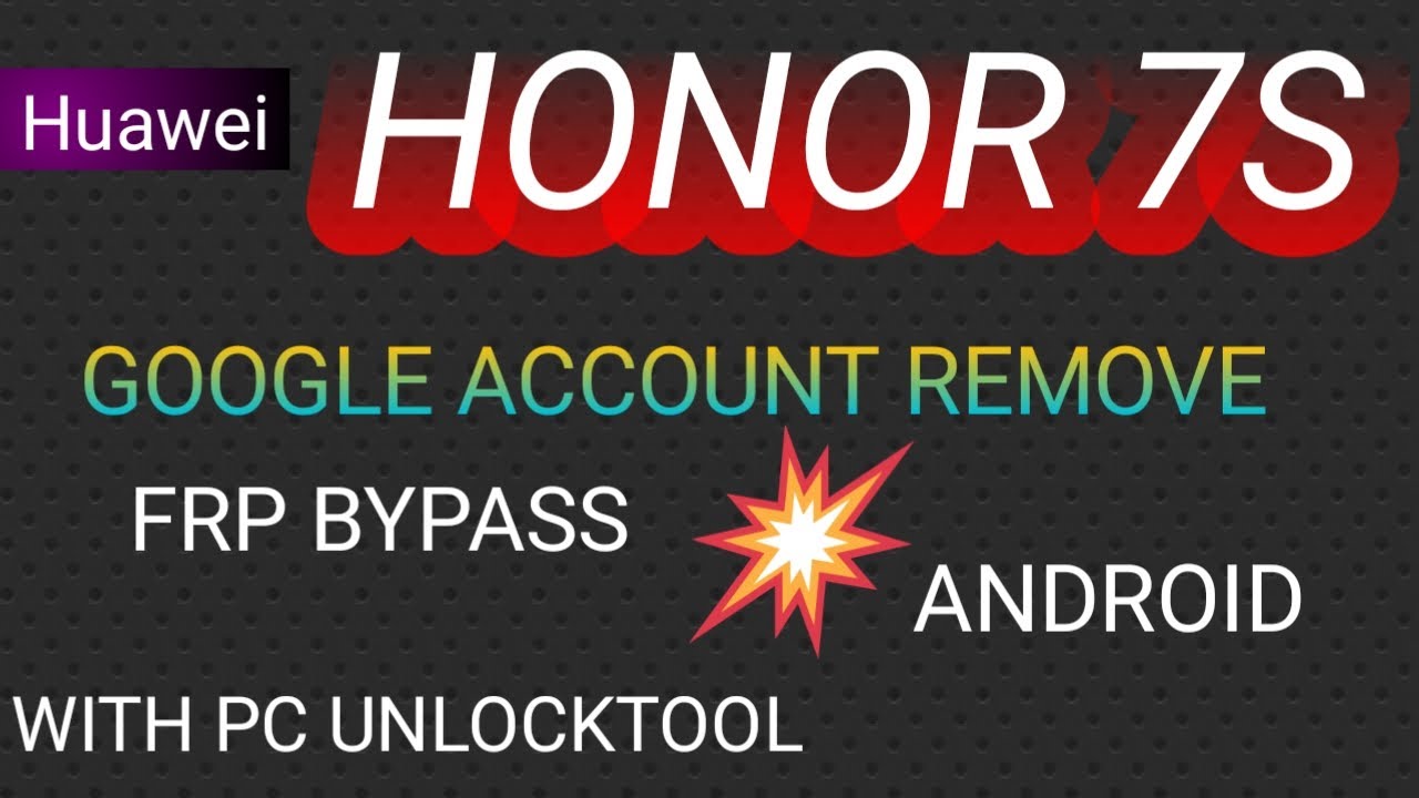 Honor 7S frp bypass /google account remove / unlock Honor 7S frp bypass /google account remove / unlock