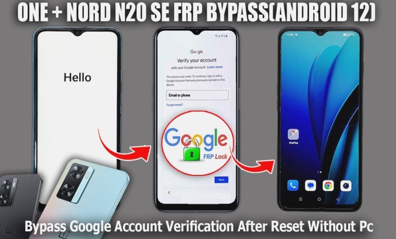 Oneplus Nord N20 Se Frp Bypass (Android 12)Bypass Oneplus Nord N20 Se Frp Bypass (Android 12)Bypass