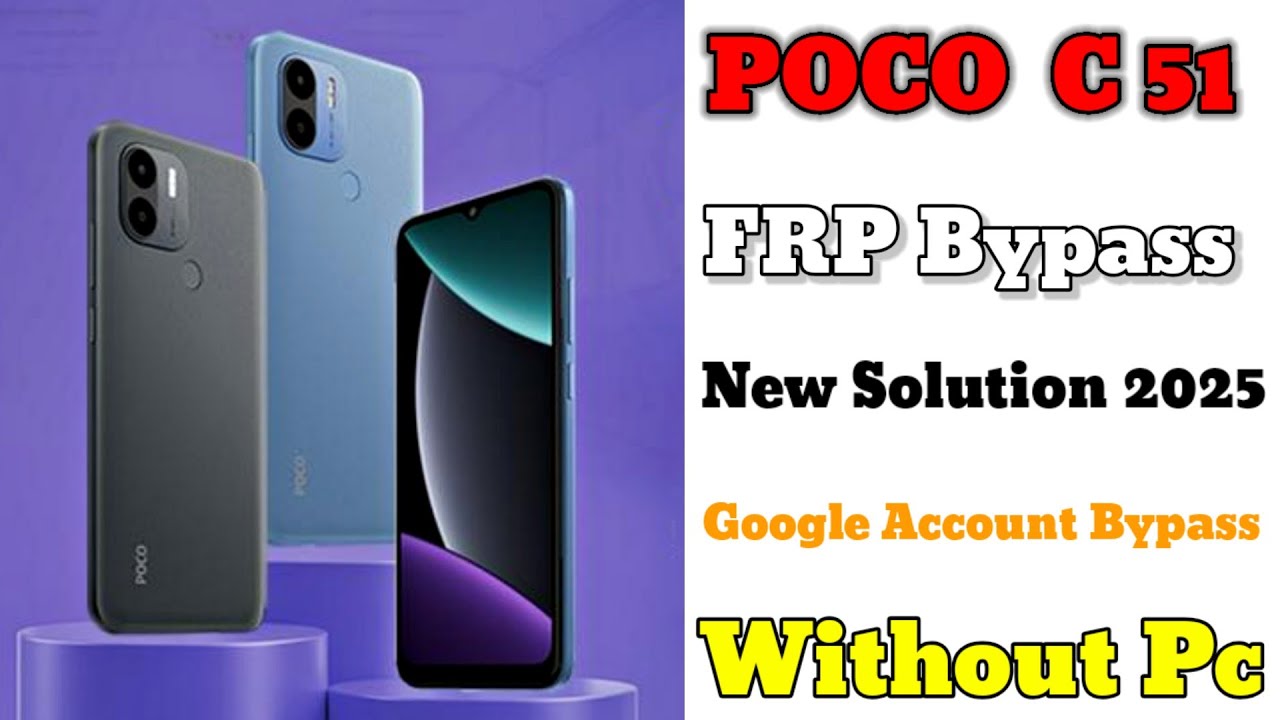 Unlocking the Poco C51: Discover the 2025 FRP Bypass Solution for Android 13! Unlocking the Poco C51: Discover the 2025 FRP Bypass Solution for Android 13!