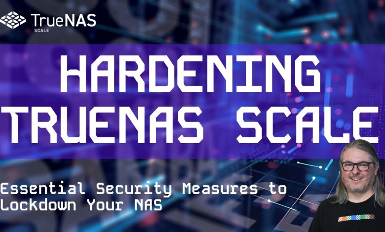 Hardening TrueNAS Scale: Security Measures To Lock Down Hardening TrueNAS Scale: Security Measures To Lock Down