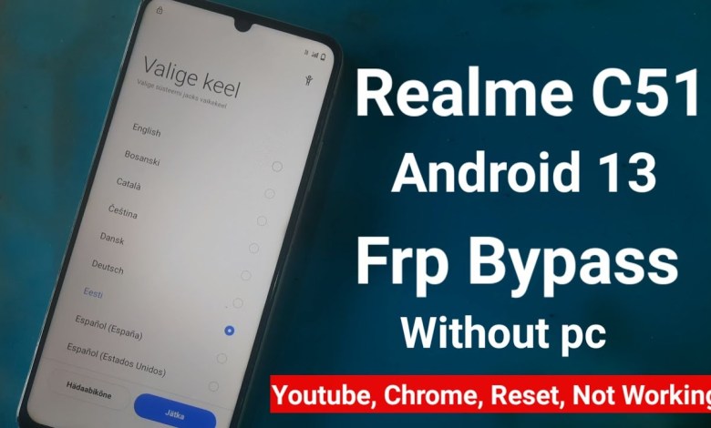 Unlock Realme C51 FRP without using a PC: Learn How to Bypass Realme FRP Unlock Realme C51 FRP without using a PC: Learn How to Bypass Realme FRP