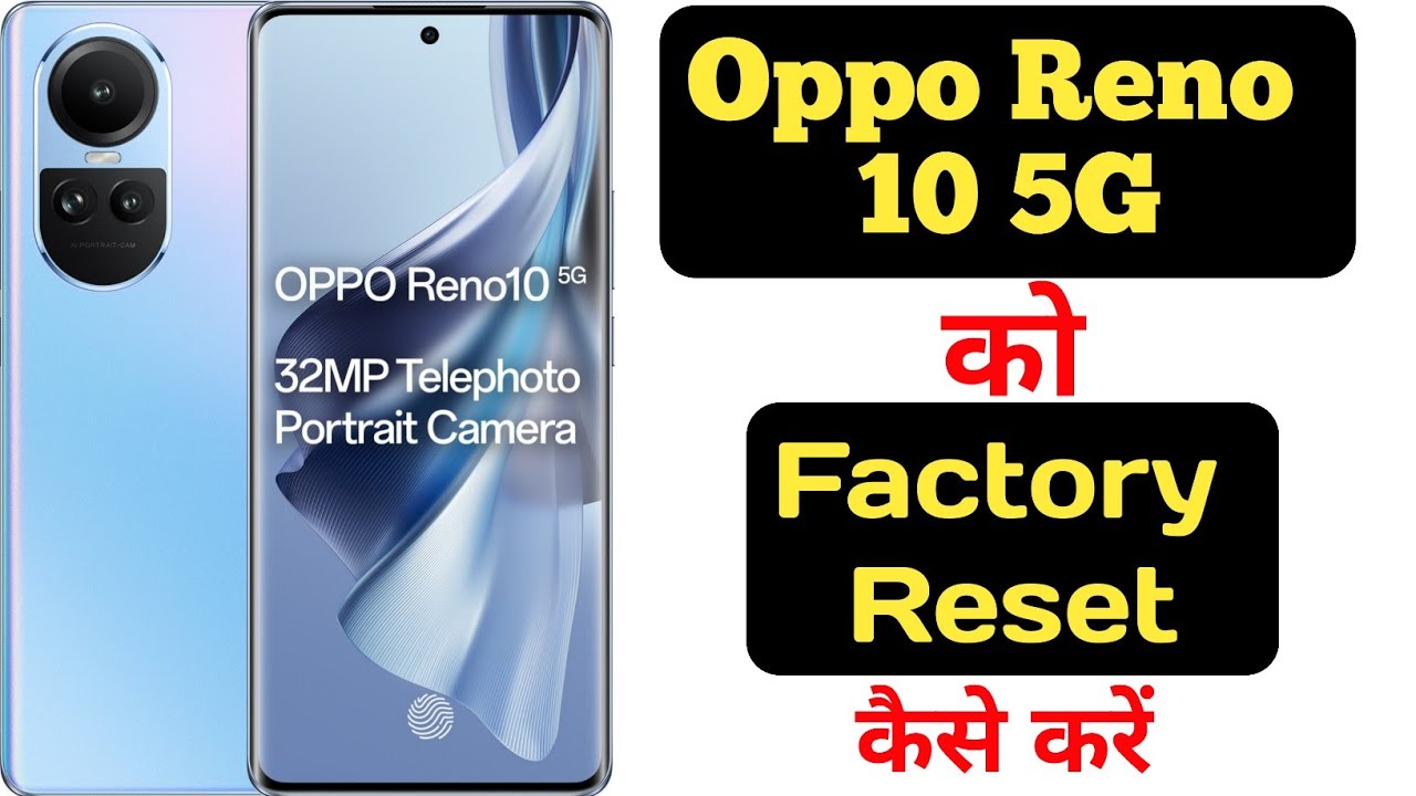 How to factory reset Oppo Reno 10 5G || Oppo Reno 10 5G How to factory reset Oppo Reno 10 5G || Oppo Reno 10 5G