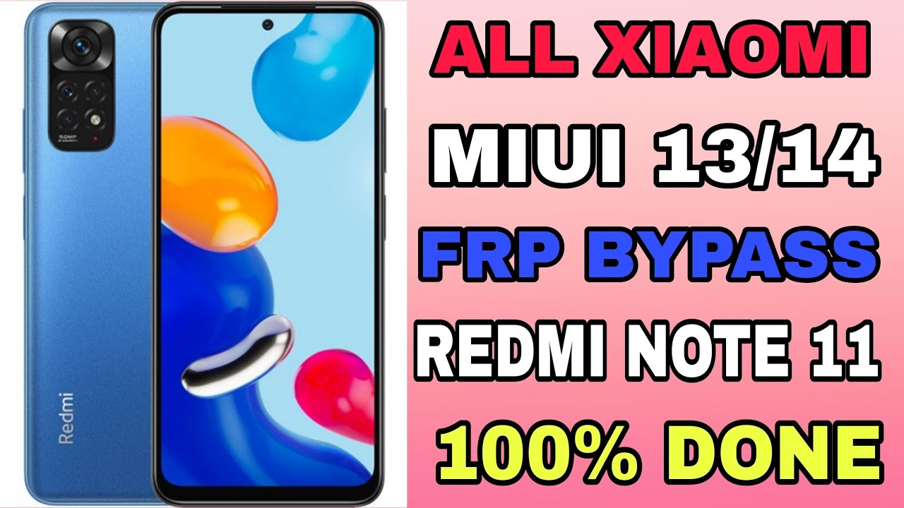 All Xiaomi FRP Bypass Android 13 MIUI 13/14 , Redmi All Xiaomi FRP Bypass Android 13 MIUI 13/14 , Redmi