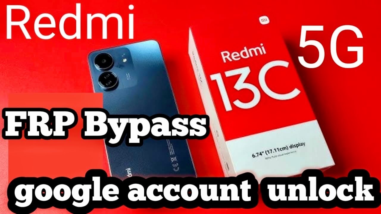 Unlock Redmi 13c FRP in Miui 14 with 5G Bypass: Find Out How! Unlock Redmi 13c FRP in Miui 14 with 5G Bypass: Find Out How!