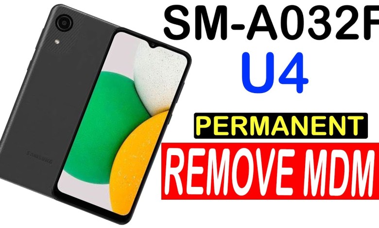 Samsung SM-A032F_Binary 4 How to remove MDM permanent Samsung SM-A032F_Binary 4 How to remove MDM permanent