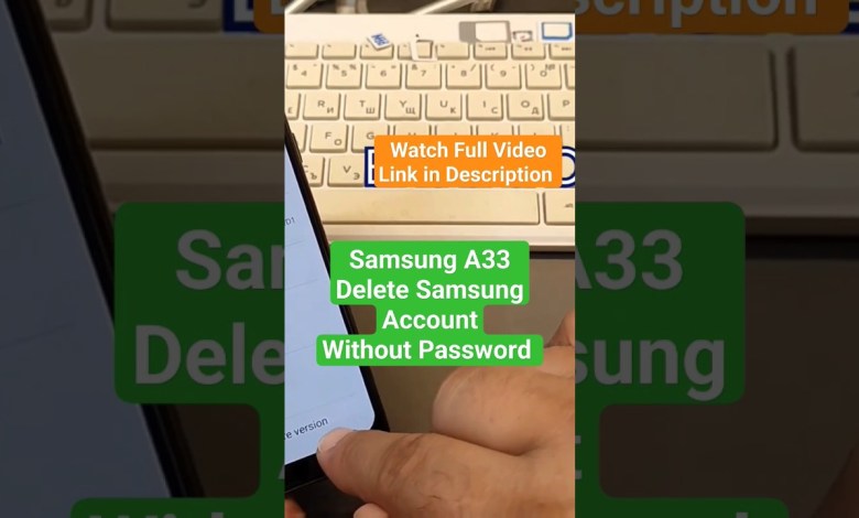 Samsung A33 Remove Samsung Account Without Samsung A33 Remove Samsung Account Without