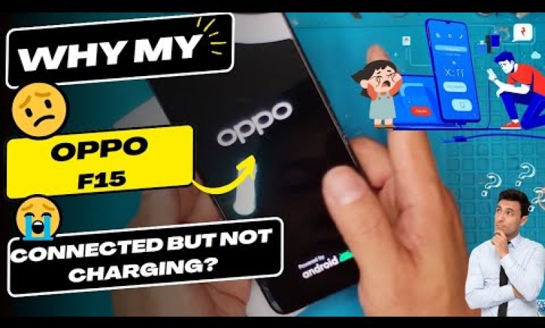 Why is my Oppo F15 connected but not charging – OPPO Why is my Oppo F15 connected but not charging – OPPO