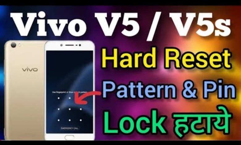 Vivo v5 hard reset Pin, Petrrn, and Password unlock Vivo v5 hard reset Pin, Petrrn, and Password unlock