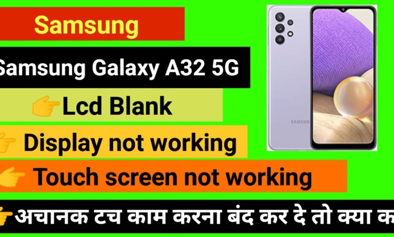 Samsung A32 5G Touch screen not working Touch Hang Logo Samsung A32 5G Touch screen not working Touch Hang Logo