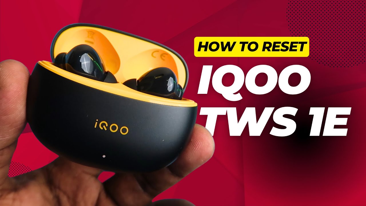 How to reset iQOO TWS 1e or Vivo TWS 3e earbuds How to reset iQOO TWS 1e or Vivo TWS 3e earbuds