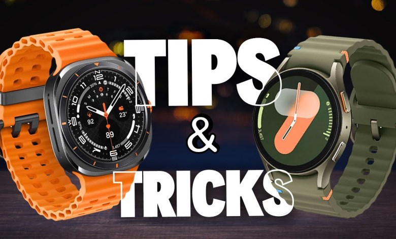 Samsung Galaxy Watch Ultra & watch 7 – Tips & Samsung Galaxy Watch Ultra & watch 7 – Tips &