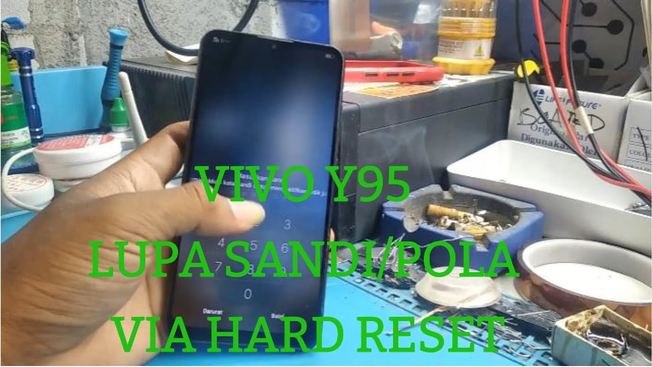 VIVO Y95 LUPA SANDI/POLA VIA HARD RESET-WIPE DATA VIVO Y95 LUPA SANDI/POLA VIA HARD RESET-WIPE DATA