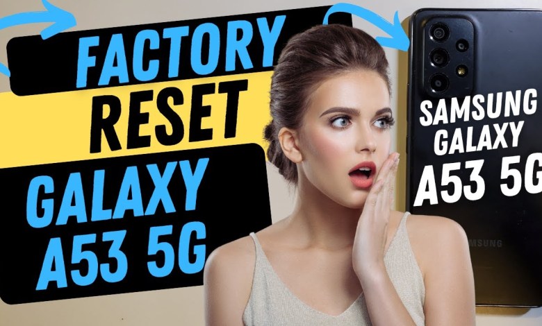 How to Factory Reset Hard Reset Samsung Galaxy A53 5G How to Factory Reset Hard Reset Samsung Galaxy A53 5G