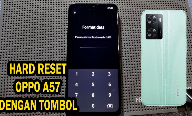How to Hard Reset Oppo A57 Using a Combination How to Hard Reset Oppo A57 Using a Combination