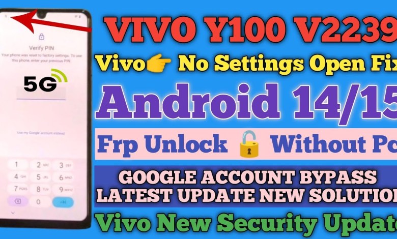 How to fix Vivo Y100 Frp Bypass Settings issue on Android: Secrets revealed! How to fix Vivo Y100 Frp Bypass Settings issue on Android: Secrets revealed!