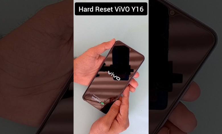 How to Hard Reset ViVO Y16 | ViVO (V2204) Forget How to Hard Reset ViVO Y16 | ViVO (V2204) Forget