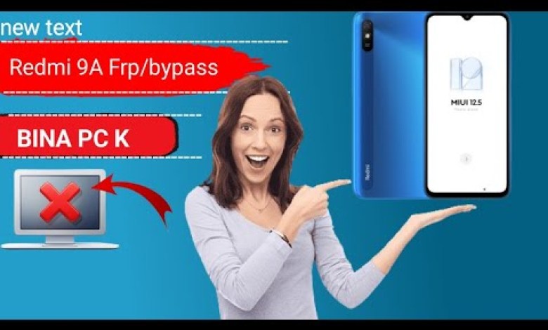 Curious about Redmi 9A/9/9i Frp/bypass Google account removal? Curious about Redmi 9A/9/9i Frp/bypass Google account removal?